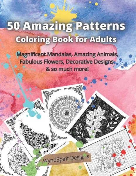 Cover for Wyndspirit Designs · 50 Amazing Patterns Coloring Book for Adults (Paperback Book) (2021)