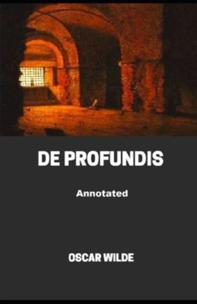 Cover for Oscar Wilde · De Profundis Annotated (N/A) (2021)