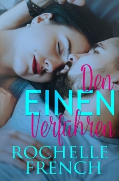 Cover for Rochelle French · Den Einen Verfuhren (Paperback Book) (2021)