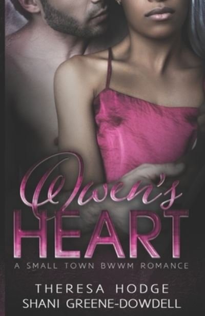 Owen's Heart - Shani Greene-Dowdell - Books - Independently Published - 9798710283080 - February 23, 2021