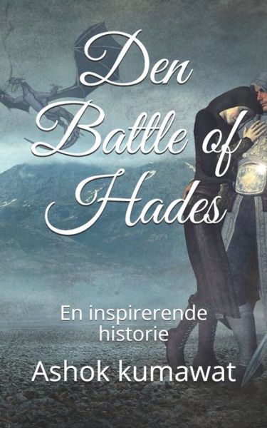 Cover for Ashok Kumawat · Den Battle of Hades: En inspirerende historie (Paperback Book) (2021)