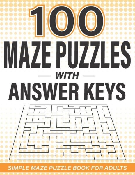 Cover for Suzie Q Smiles · 100 Maze Puzzles with Answer Keys (Paperback Book) (2021)