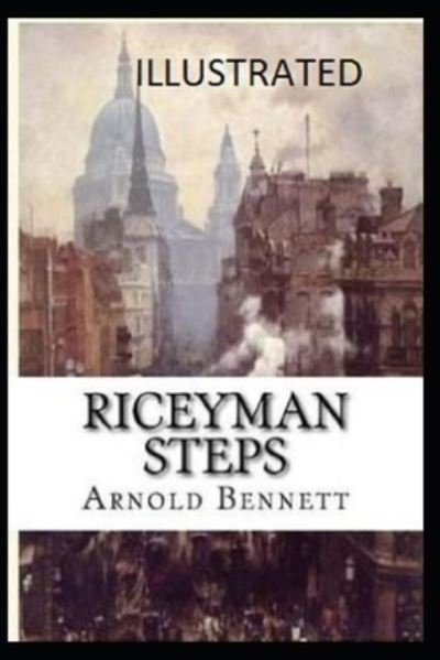 Cover for Arnold Bennett · Riceyman Steps Illustrated (Pocketbok) (2021)