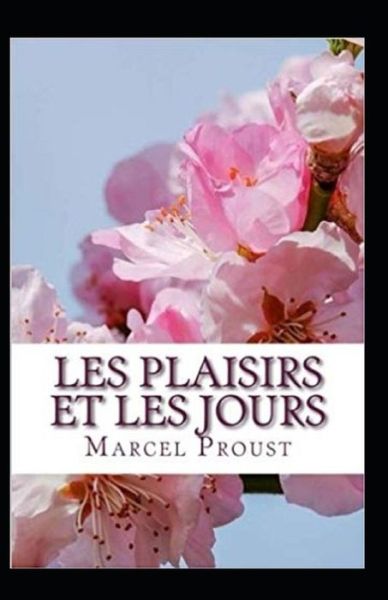 Cover for Marcel Proust · Les plaisirs et les jours Annote (Taschenbuch) (2021)