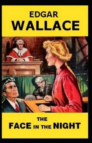 Cover for Edgar Wallace · The Face in the Night Annotated (Pocketbok) (2021)