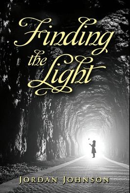 Finding the Light - Jordan Johnson - Books - Writers Republic LLC - 9798885367080 - August 5, 2022