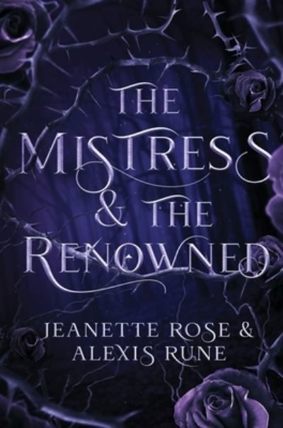 Cover for Alexis Rune · Mistress &amp; the Renowned (Book) (2023)