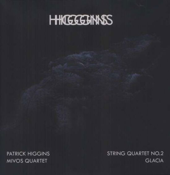 String Quartet No.2 + Glacia - Patrick Higgins - Music - EX CATHEDRA, WORDS+DREAMS - 0081159199081 - November 12, 2013