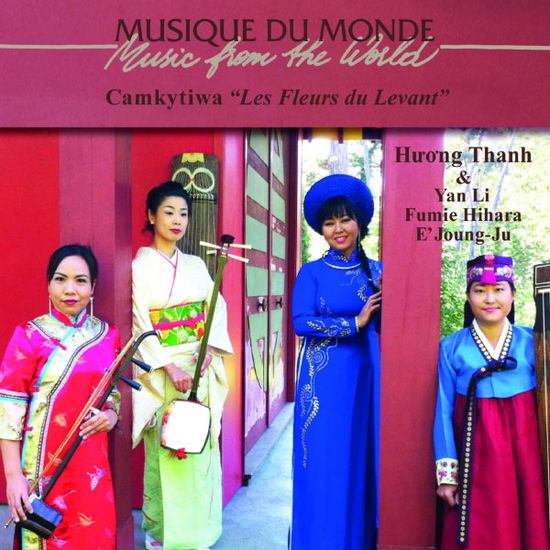 Cover for Camkytiwa · Les Fleurs Du Levant (CD) (2013)