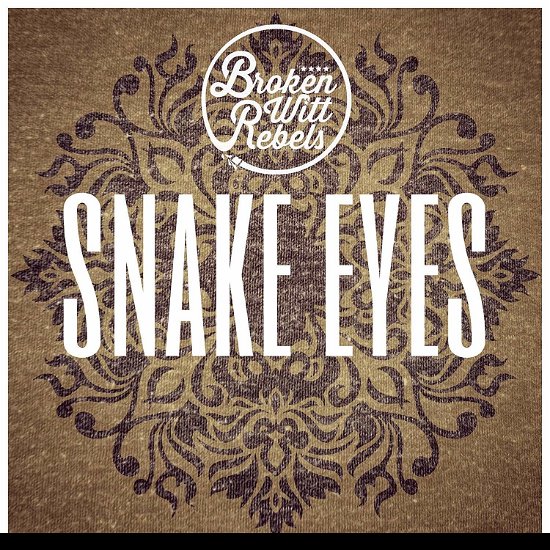 Cover for Broken Witt Rebels · Snake Eyes (CD) [EP edition] (2018)