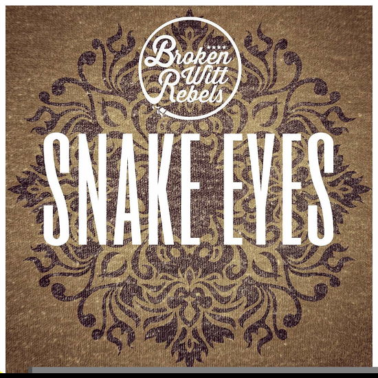 Cover for Broken Witt Rebels · Snake Eyes (CD) [EP edition] (2018)