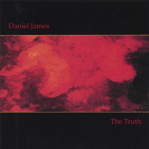 Truth - Daniel James - Music - CD Baby - 0634479332081 - July 4, 2006