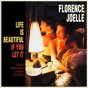 Cover for Florence Joelle · Life Is Beautiful If You Let It (CD) (2016)