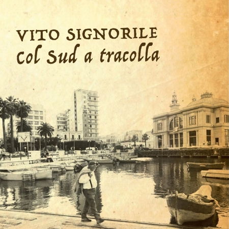 Cover for Vito Signorile · Col Sud A Tracolla (CD) (2021)