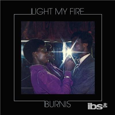 Cover for Burnis · Light My Fire (CD) (2021)