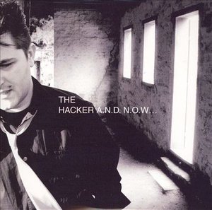 Cover for Hacker · A.n.d. N.o.w... (CD)