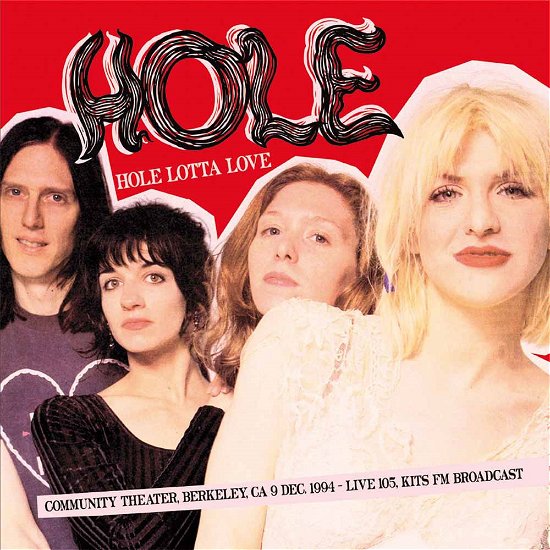 Hole Lotta Love - Hole - Musiikki - RADIO SILENCE - 0889397003081 - maanantai 4. toukokuuta 2015