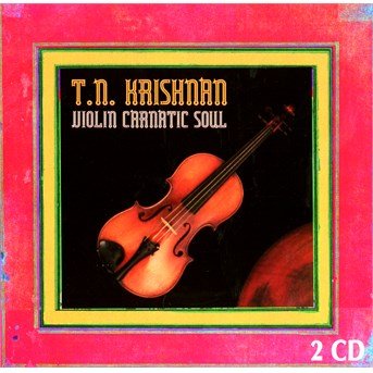 Cover for T.N. Krishnan · Violin Carnatic Soul 1 &amp; 2 (CD) (2024)