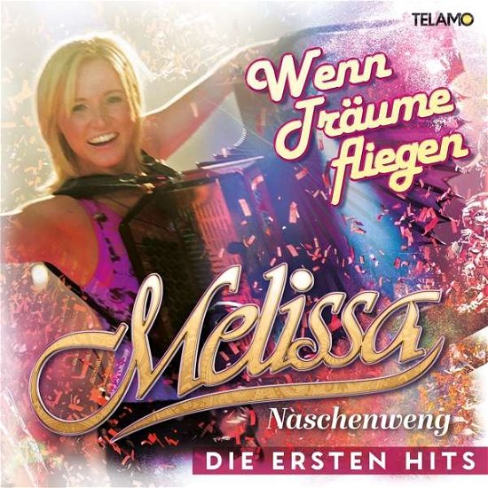 Wenn Träume Fliegen:die Ersten Hits - Melissa Naschenweng - Musiikki - TELAMO - 4053804315081 - perjantai 23. lokakuuta 2020