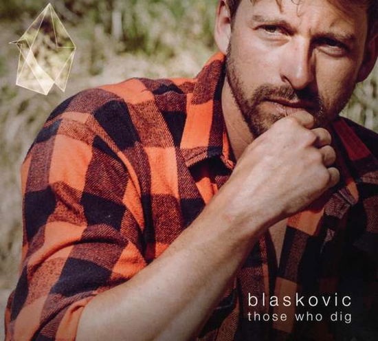 Cover for Blaskovic · Those Who Dig (CD) (2018)