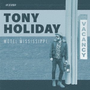 Cover for Tony Holiday · Motel Mississippi (CD) [Japan Import edition] (2023)