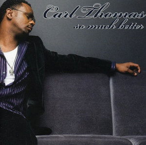 Cover for Carl Thomas · So Much Better (CD) [Bonus Tracks edition] (2007)