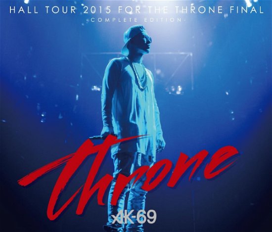 Cover for Ak-69 · Hall Tour 2015 for the Throne Final (CD) [Complete, Japan Import edition] (2016)
