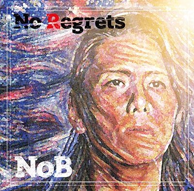 Cover for Nob · No Regrets (CD) [Japan Import edition] (2018)