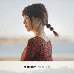 Cover for Fujita Maiko · Necessary (CD) [Japan Import edition] (2020)