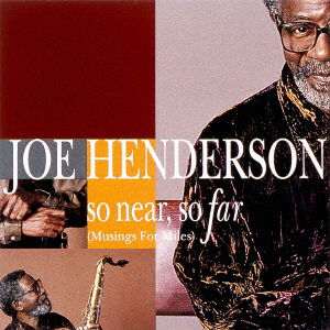 So Near, So Far - Joe Henderson - Musik - UNIVERSAL MUSIC JAPAN - 4988031525081 - 25. november 2022