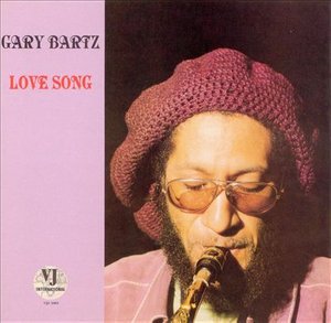 Cover for Gary Bartz · Love Song (CD) [Japan Import edition] (2001)