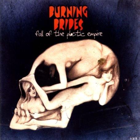 Fall of the Plastic Empire - Burning Brides - Musik - E  V2E - 5033197212081 - 4. april 2003