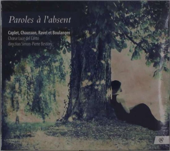 Cover for Choeur Luce Del Canto · Paroles L'absent (CD) (2019)