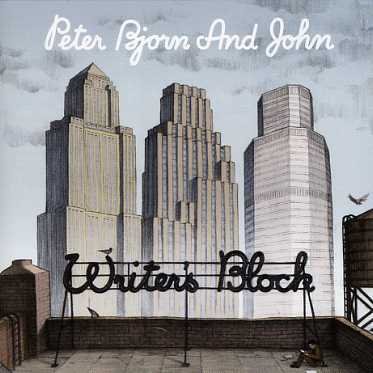 Cover for Peter Bjorn &amp; John · Writer's Block (CD) (2006)