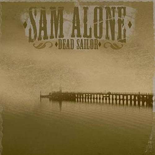 Cover for Sam Alone · Dead Sailor (CD) (2015)