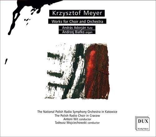 Cover for Meyer / Adorjan / Wojciechowski · Works for Choir &amp; Orchestra (CD) (2018)