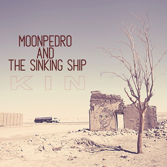 Kin - Moonpedro & the Sinking Ship - Musik - APOLLON RECORDS - 7090039726081 - 24. März 2023