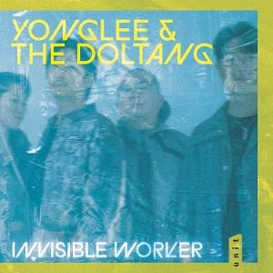 Invisible Worker - Yonglee & the Doltang - Música - Unit Records - 7640222862081 - 9 de maio de 2025