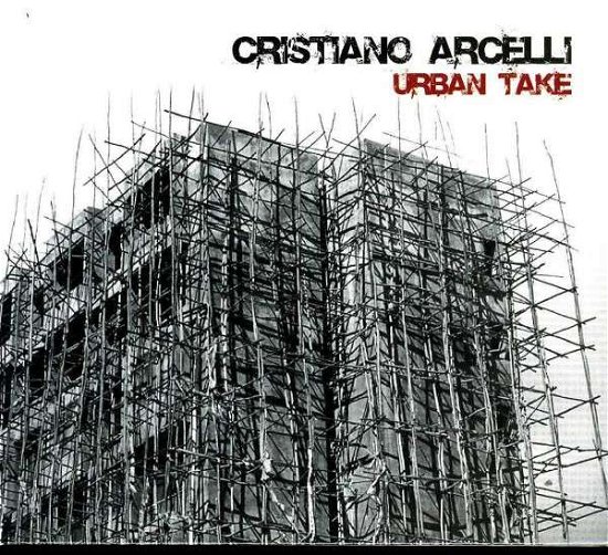 Cover for Cristiano Arcelli · Urban Take (CD) (2009)