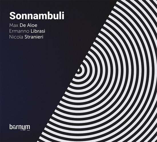 Sonnambuli - De Aloe / Librasi / Stranier - Musik - BARNUM - 8052787460081 - 8. Oktober 2018