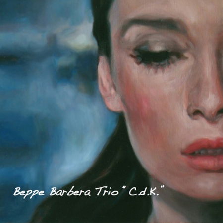 Cover for Beppe Barbera Trio · 'c.d.k.' (CD) (2013)