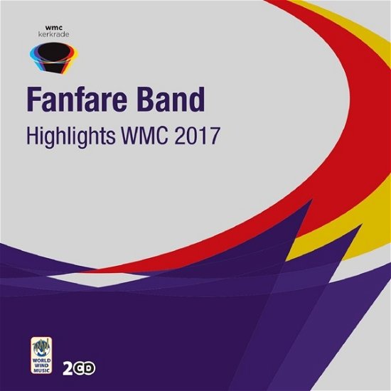Highlights Wmc 2017 - Fanfare Band - V/A - Muziek - WORLD WIND MUSIC - 8713604002081 - 1 november 2017