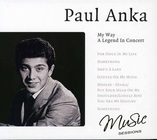 Cover for Paul Anka · My Way - A Legend In Concert (CD) (2015)