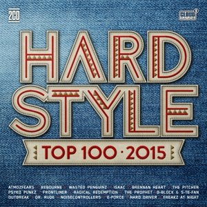 Hardstyle Top 100 2015 - V/A - Musiikki - CLOUD 9 - 8718521029081 - torstai 9. heinäkuuta 2015