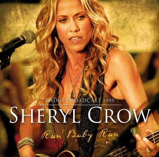 Cover for Sheryl Crow · Run Baby Run (CD) (2015)