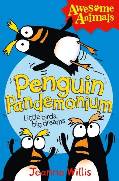 Penguin Pandemonium - Awesome Animals - Jeanne Willis - Bøker - HarperCollins Publishers - 9780007448081 - 5. januar 2012