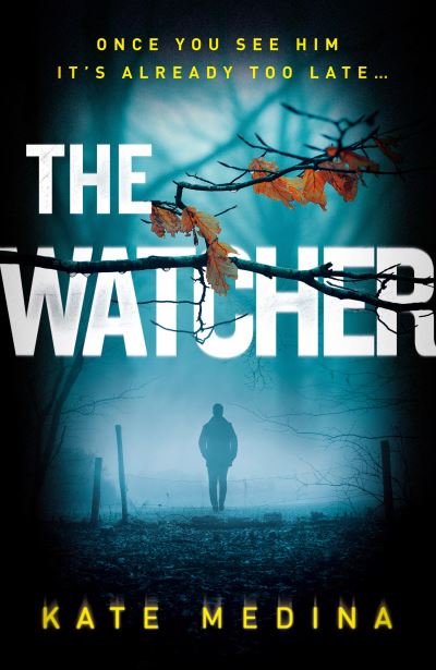 Cover for Kate Medina · The Watcher (Paperback Book) (2021)