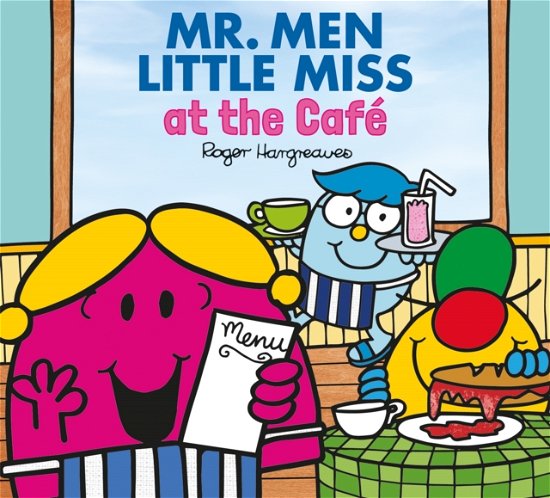 Cover for Adam Hargreaves · Mr. Men and Little Miss at the Cafe - Mr. Men &amp; Little Miss Every Day (Taschenbuch) (2023)