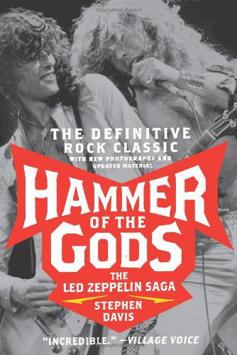 Hammer of the Gods: The Led Zeppelin Saga - Stephen Davis - Bücher - HarperCollins - 9780061473081 - 8. April 2008