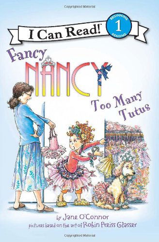 Cover for Jane O'Connor · Fancy Nancy: Too Many Tutus - I Can Read Level 1 (Hardcover Book) (2012)